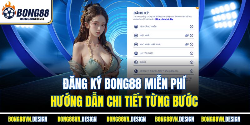 Đăng Ký Bong88 Miễn Phí - Hướng Dẫn Chi Tiết Từng Bước 1 Đăng Ký Bong88 Miễn Phí - Hướng Dẫn Chi Tiết Từng Bước