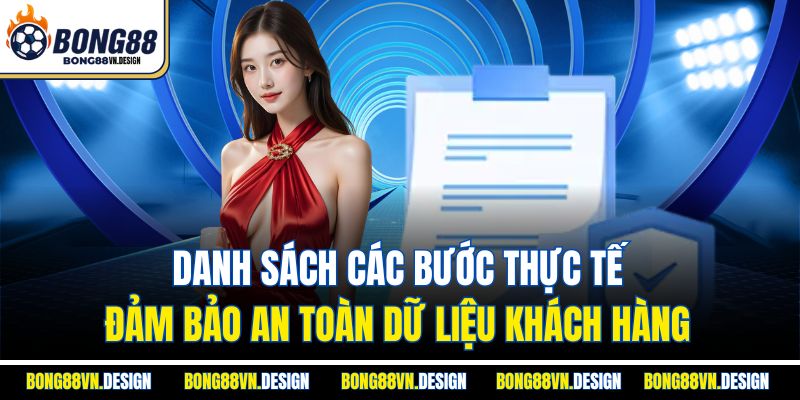 Danh sách các bước thực tế đảm bảo an toàn dữ liệu khách hàng