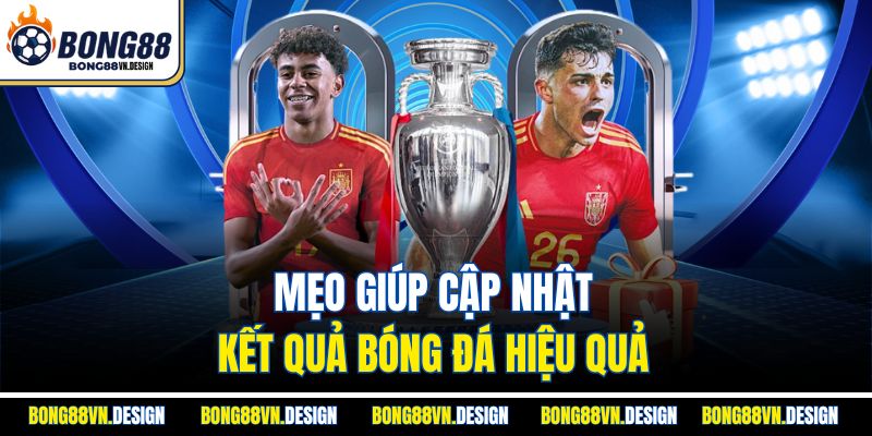 Kết Quả Bóng Đá 3 Mẹo giúp cập nhật kết quả bóng đá hiệu quả